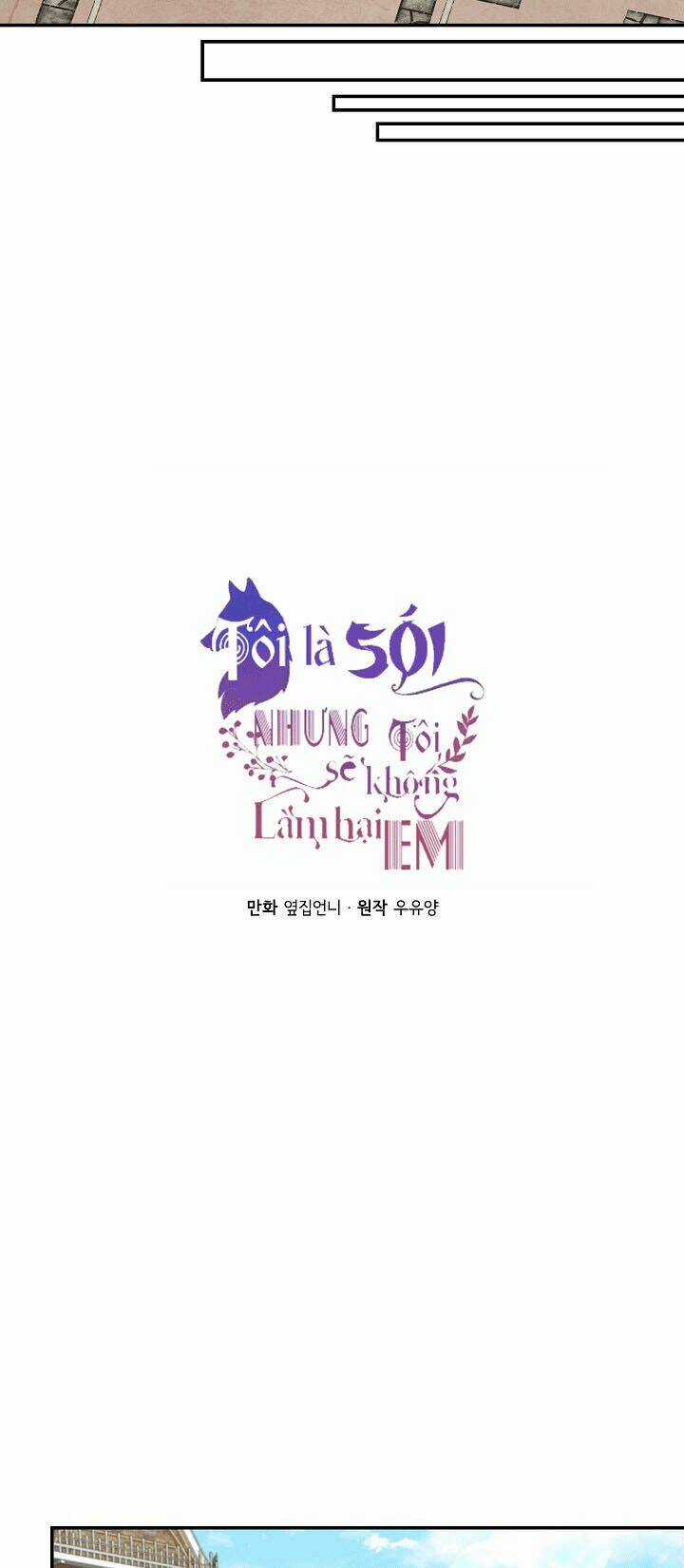 Tôi Là Sói, Nhưng Tôi Sẽ Không Làm Hại Em Chapter 21 trang 17