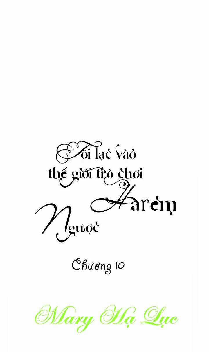 Tôi Lạc Vào Thế Giới Trò Chơi Harem Ngược Chapter 10 trang 10