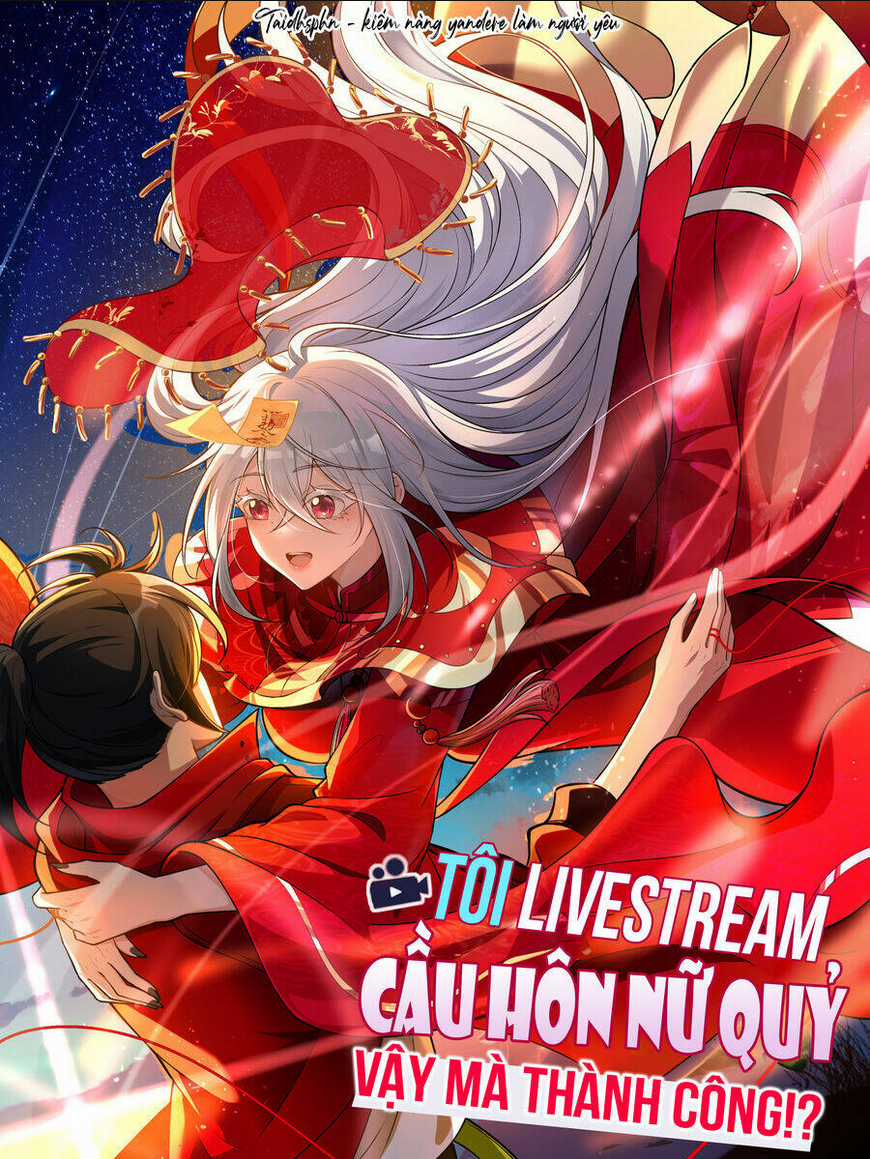 Tôi Livestream Cầu Hôn Nữ Quỷ Vậy Mà Thành Công!? Chapter 3 trang 0