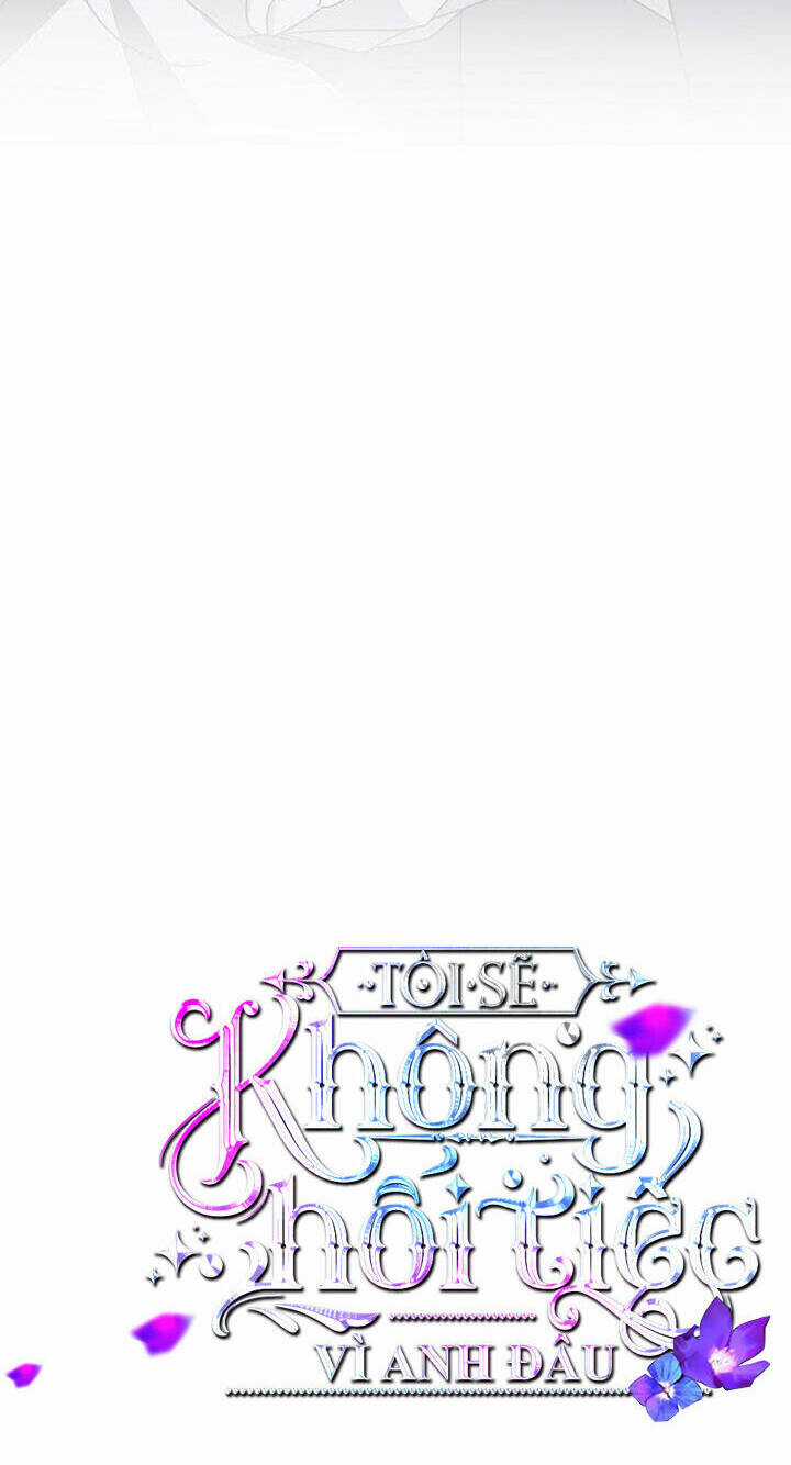 Tôi Sẽ Không Hối Tiếc Vì Anh Đâu Chapter 115 trang 33