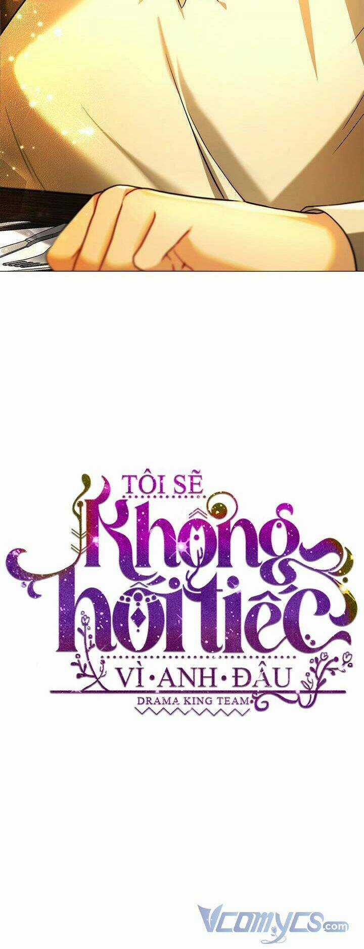 Tôi Sẽ Không Hối Tiếc Vì Anh Đâu Chapter 47 trang 3