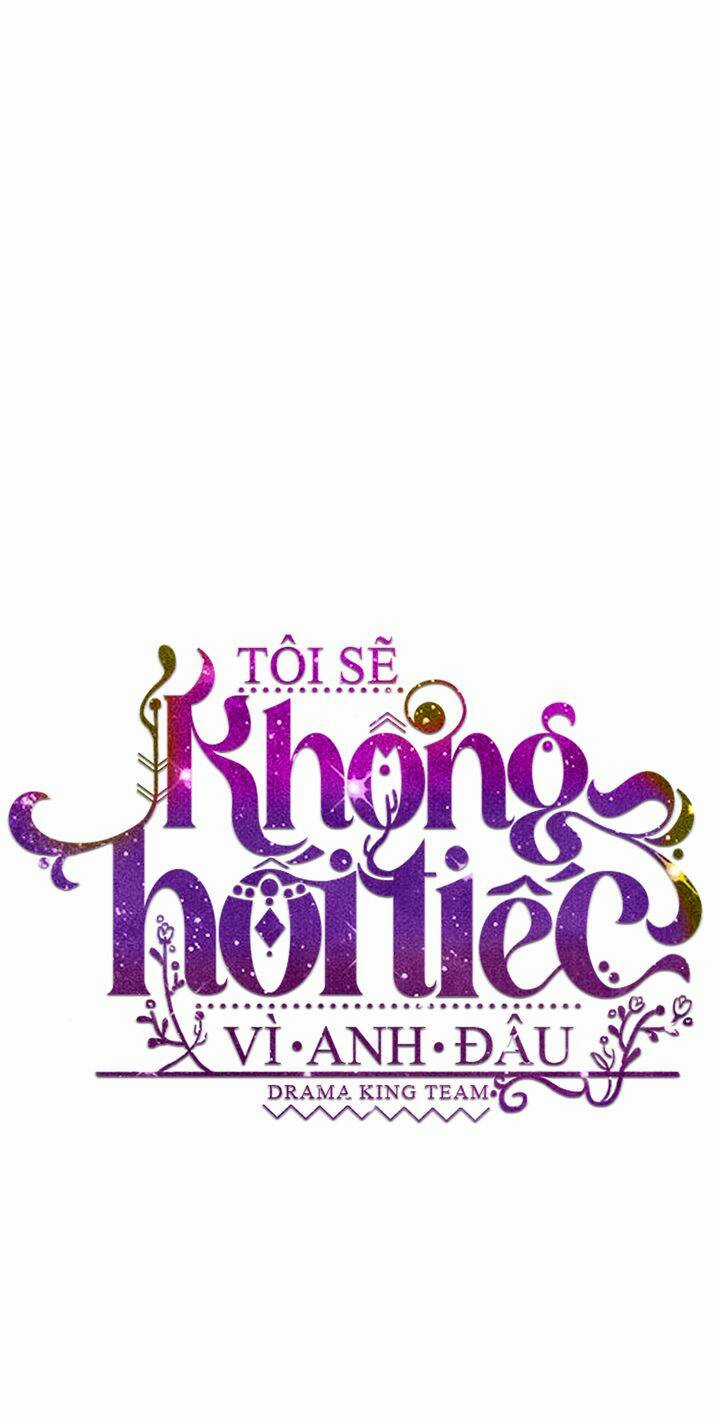Tôi Sẽ Không Hối Tiếc Vì Anh Đâu Chapter 63 trang 5