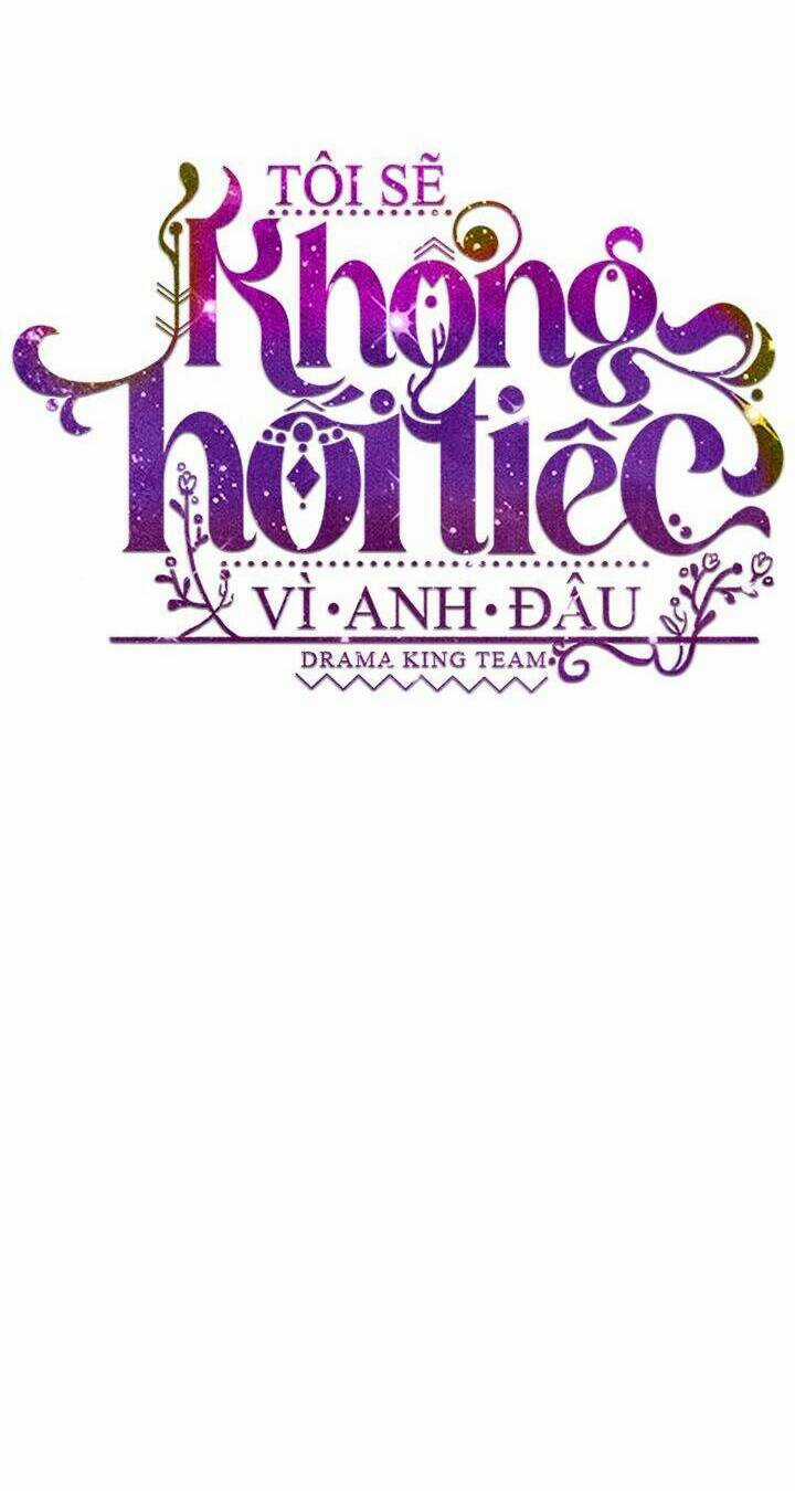 Tôi Sẽ Không Hối Tiếc Vì Anh Đâu Chapter 73 trang 20