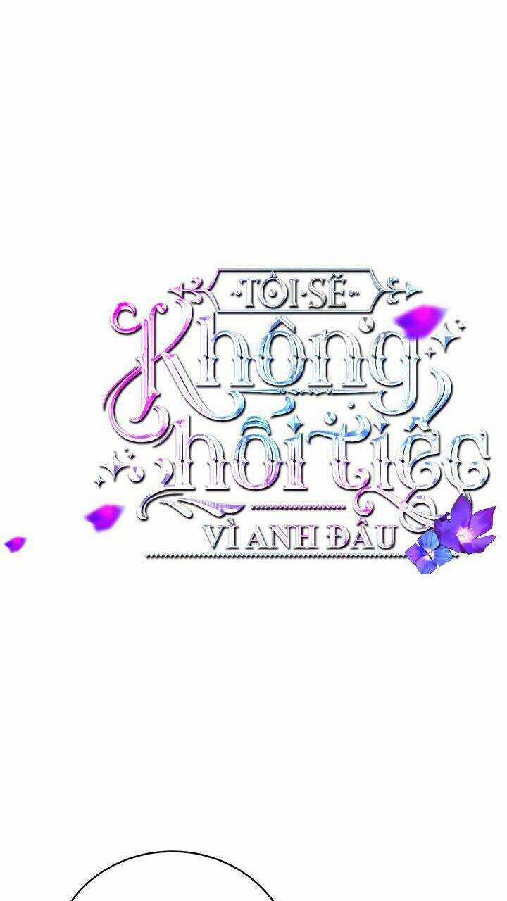 Tôi Sẽ Không Hối Tiếc Vì Anh Đâu Chapter 82 trang 7