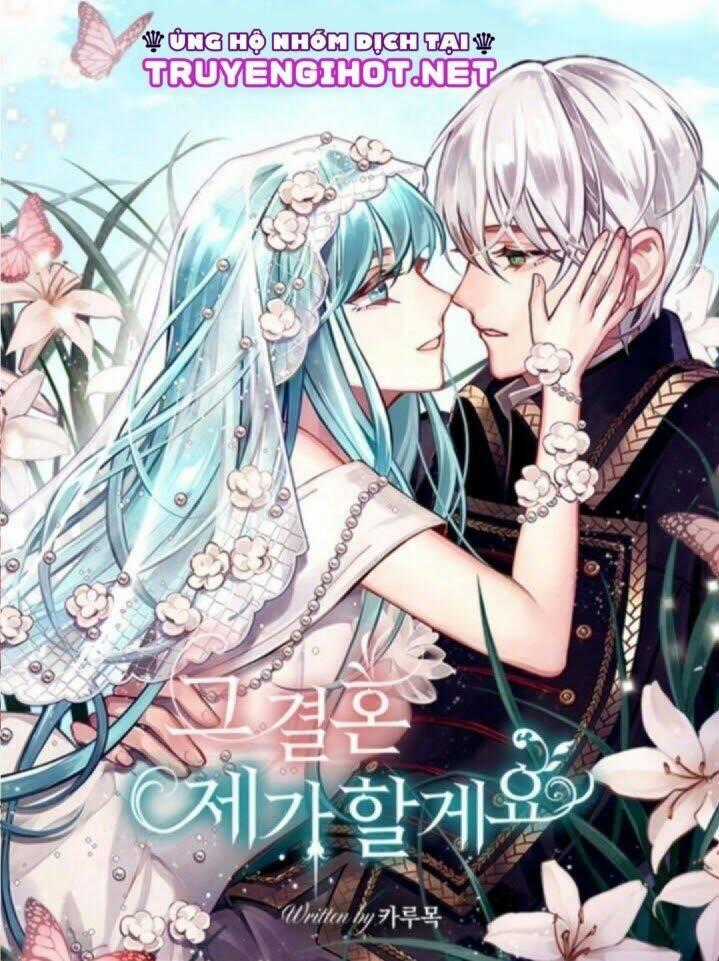 Tôi Sẽ Thực Hiện Cuộc Hôn Nhân Này Chapter 13 trang 0
