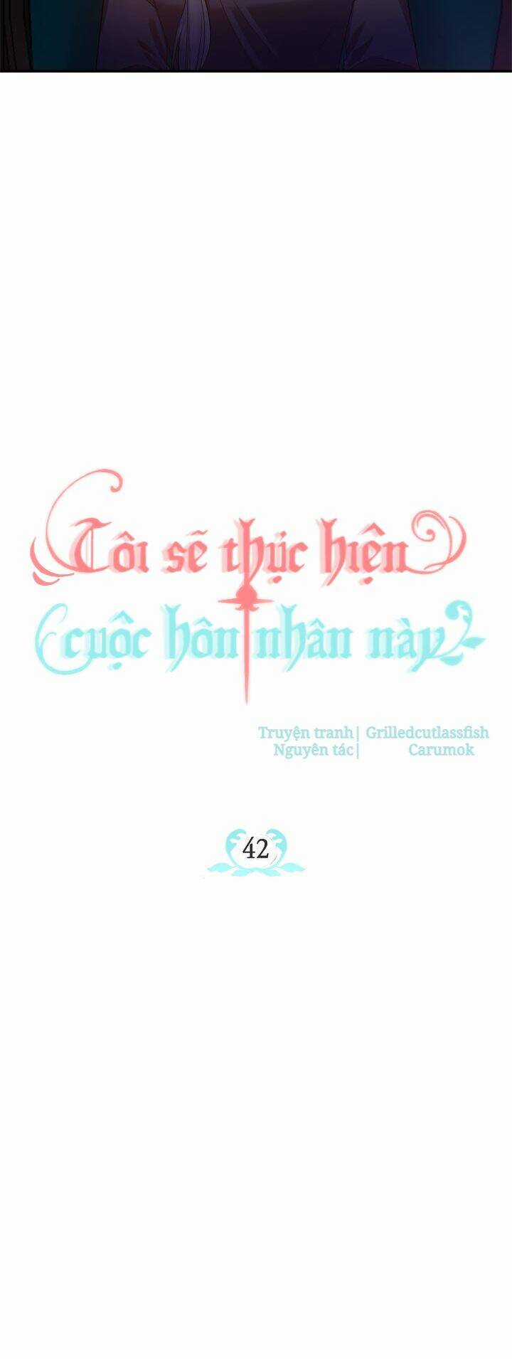 Tôi Sẽ Thực Hiện Cuộc Hôn Nhân Này Chapter 42 trang 12