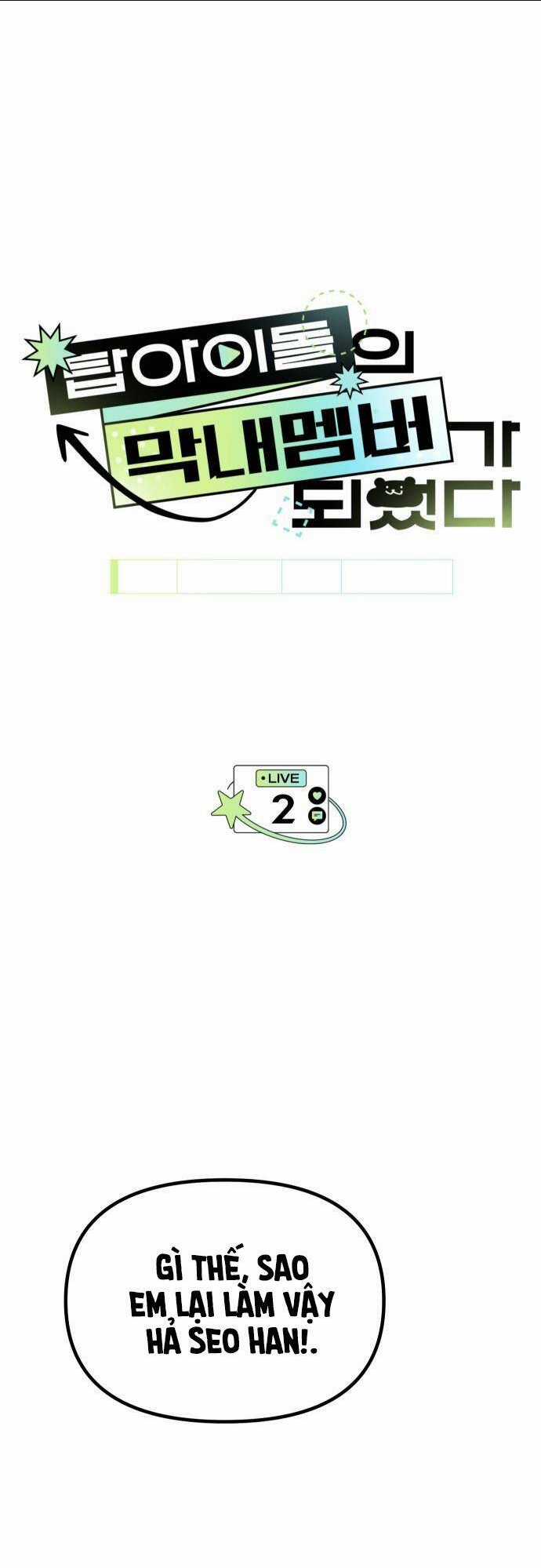 Tôi Trở Thành Thành Viên Trẻ Tuổi Nhất Nhóm Nhạc Idol Nam Chapter 2 trang 11