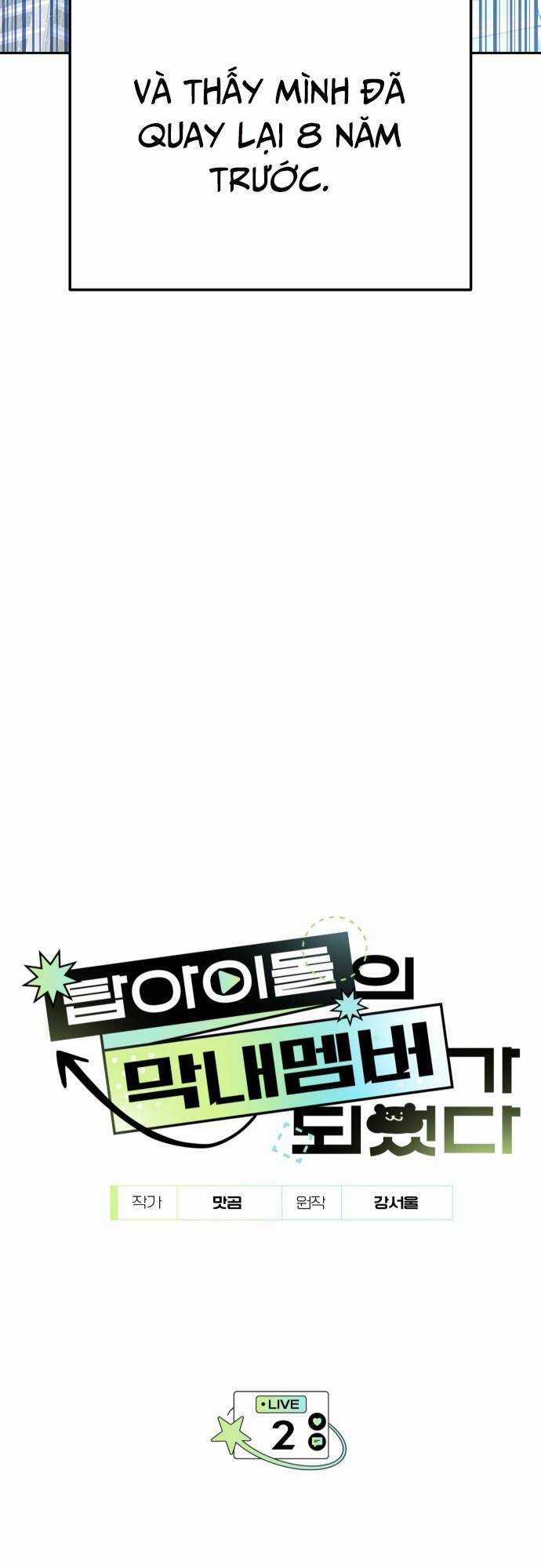 Tôi Trở Thành Thành Viên Trẻ Tuổi Nhất Nhóm Nhạc Idol Chapter 2 trang 10