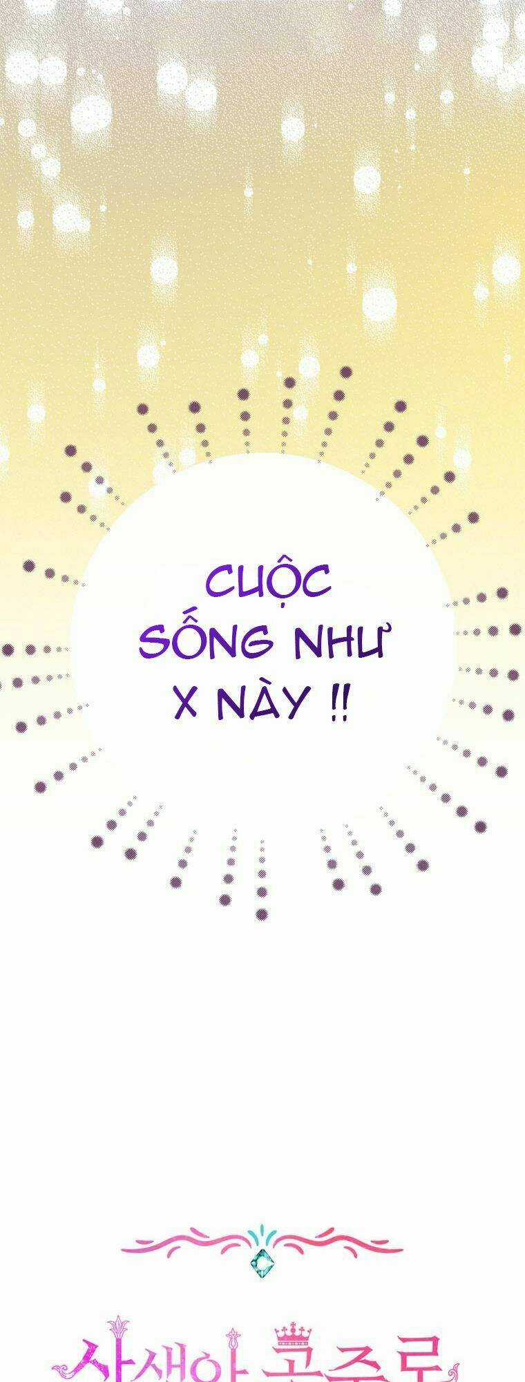 Tồn Tại Như Nàng Công Chúa Dã Chủng Chapter 1 trang 12