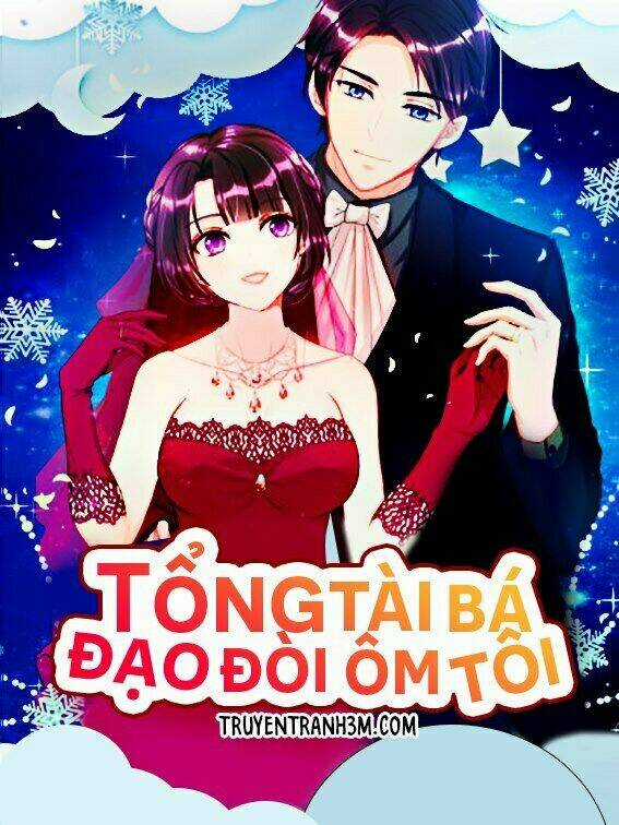 Tổng Tài Bá Đạo Cầu Ôm Ôm Chapter 20 trang 0