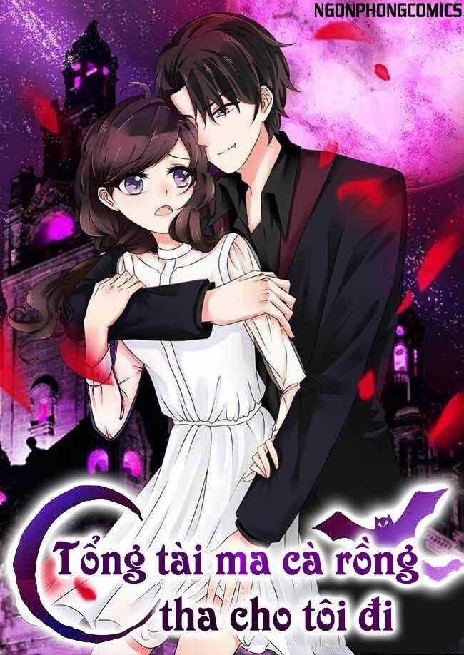Tổng Tài Ma Cà Rồng Tha Cho Tôi Chapter 31.5 trang 0