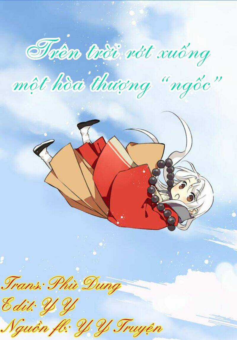 Trên Trời Rớt Xuống Một Hòa Thượng Ngốc Chapter 9 trang 0