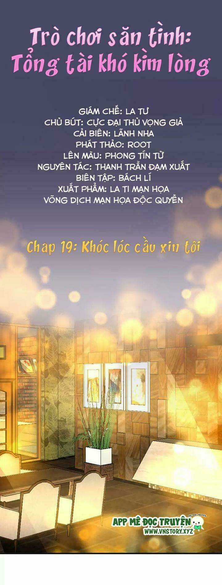 Trò Chơi Săn Tình – Tổng Tài Khó Kìm Lòng Chapter 19 trang 0