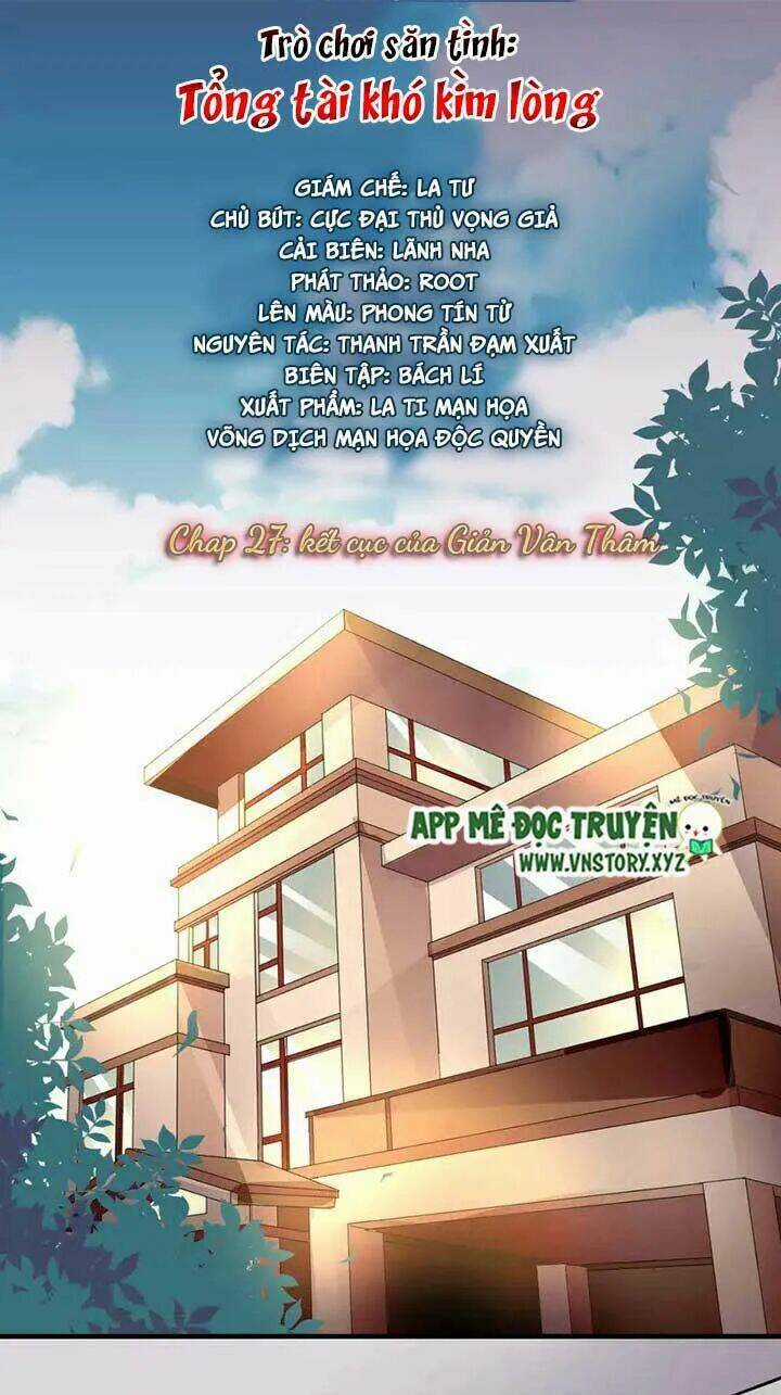 Trò Chơi Săn Tình – Tổng Tài Khó Kìm Lòng Chapter 27 trang 0