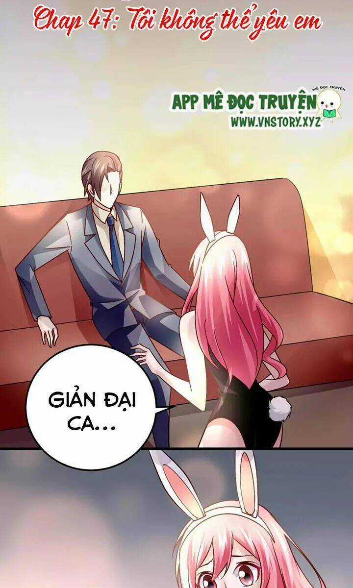 Trò Chơi Săn Tình – Tổng Tài Khó Kìm Lòng Chapter 47 trang 0