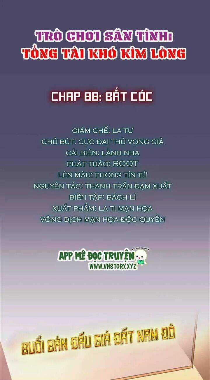 Trò Chơi Săn Tình – Tổng Tài Khó Kìm Lòng Chapter 88 trang 0