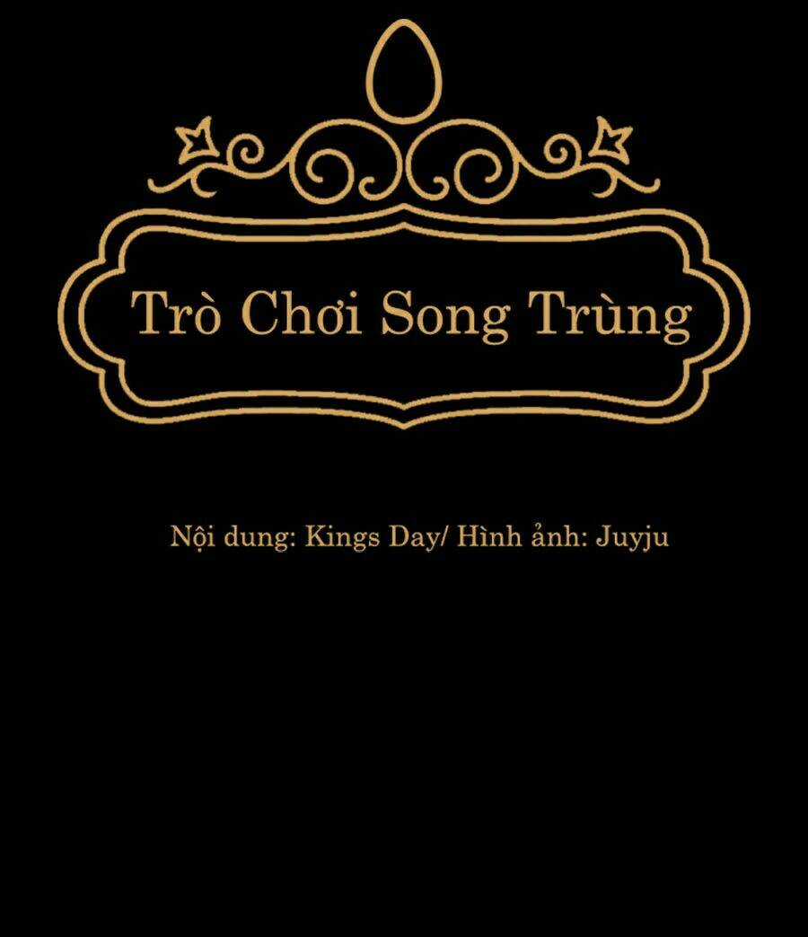 Trò Chơi Song Trùng Chapter 15 trang 44