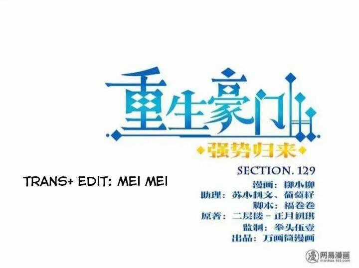 Trọng Sinh Chi Hao Môn Cường Thế Quy Lai Chapter 129 trang 0
