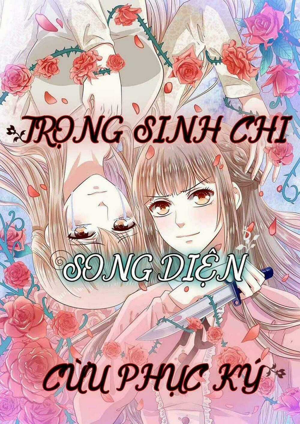 Trọng Sinh Chi Song Diện Cừu Phục Ký Chapter 1 trang 1