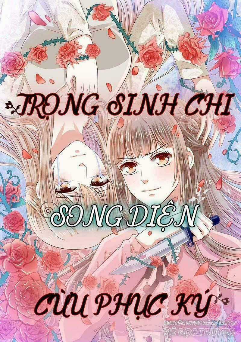 Trọng Sinh Chi Song Diện Cừu Phục Ký Chapter 11 trang 0