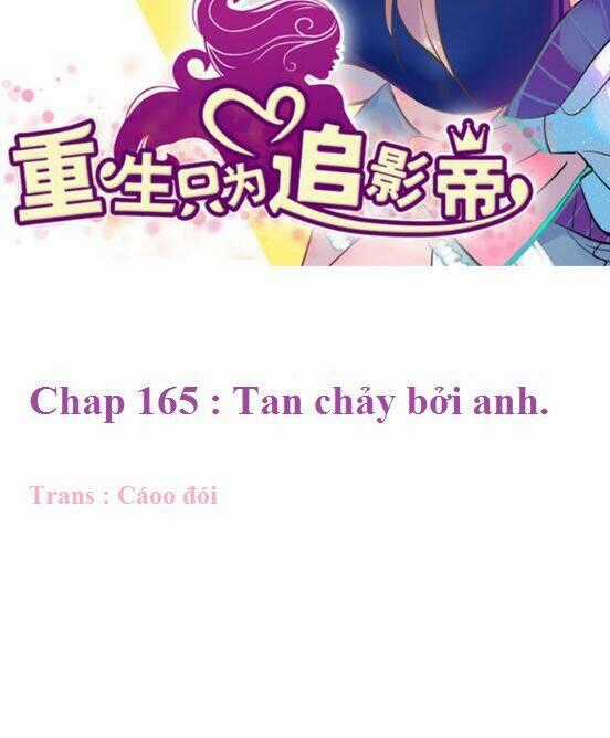 Trọng Sinh Để Ngủ Với Ảnh Đế Chapter 165 trang 1
