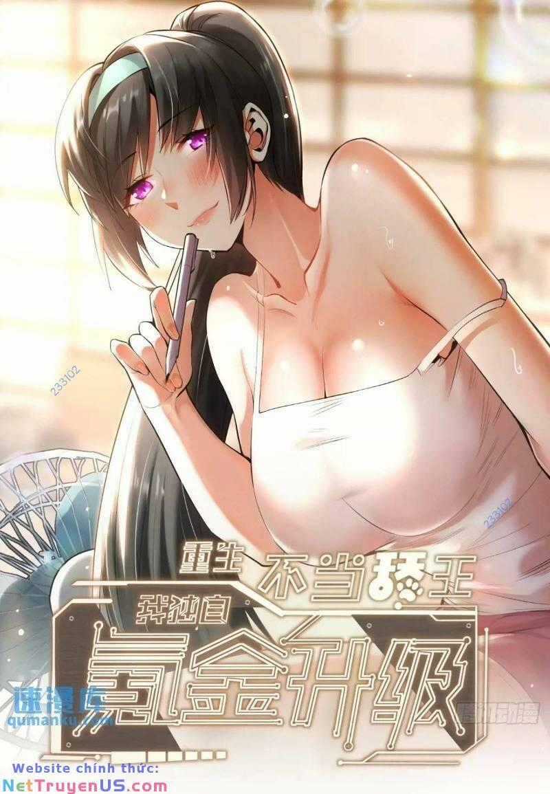 Trọng Sinh Không Làm Chạn Vương, Tôi Một Mình Nạp Game Thăng Cấp Máy chơi trò chơi điện tử tốt nhất Chapter 27 trang 0