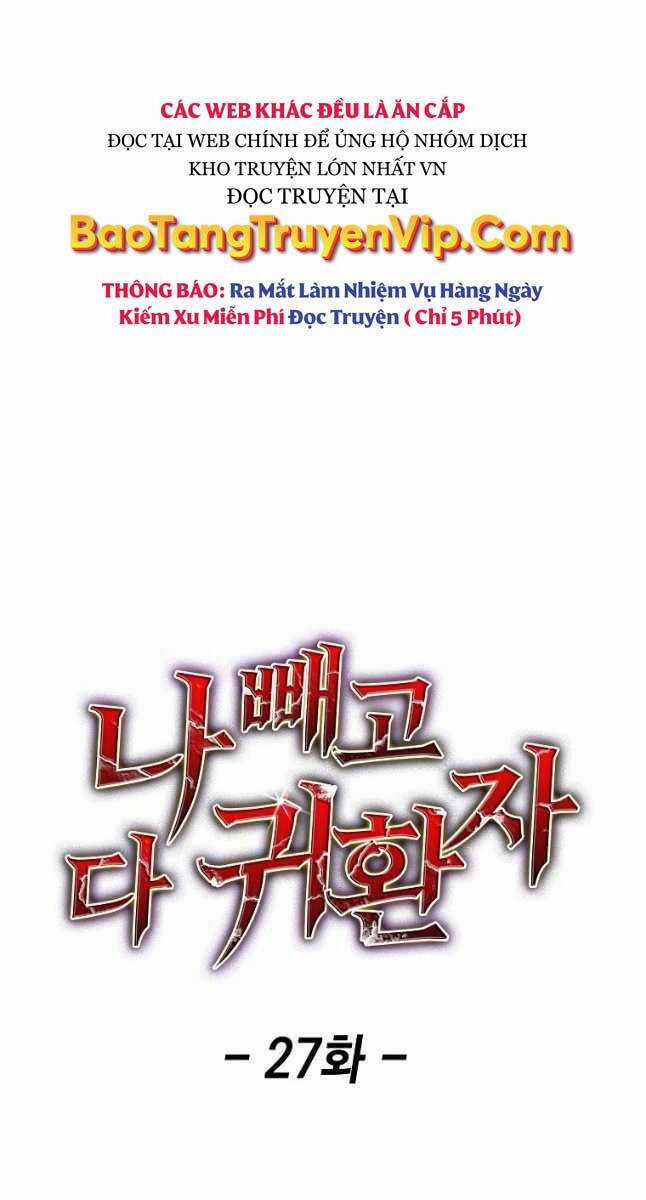Trừ Tôi Tất Cả Đều Là Quy Hồi Giả Chapter 27 trang 28