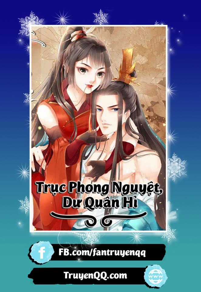 Trục Phong Nguyệt, Dư Quân Hỉ Chapter 16 trang 0