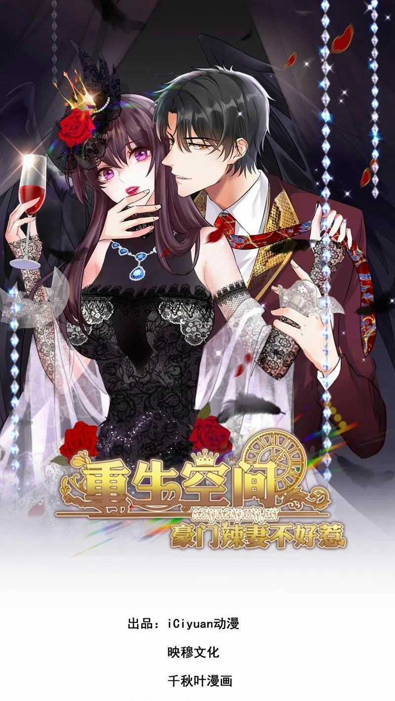 Trùng Sinh Không Gian: Cô Vợ Hào Môn Nóng Bỏng Không Dễ Chọc Chapter 163 trang 0