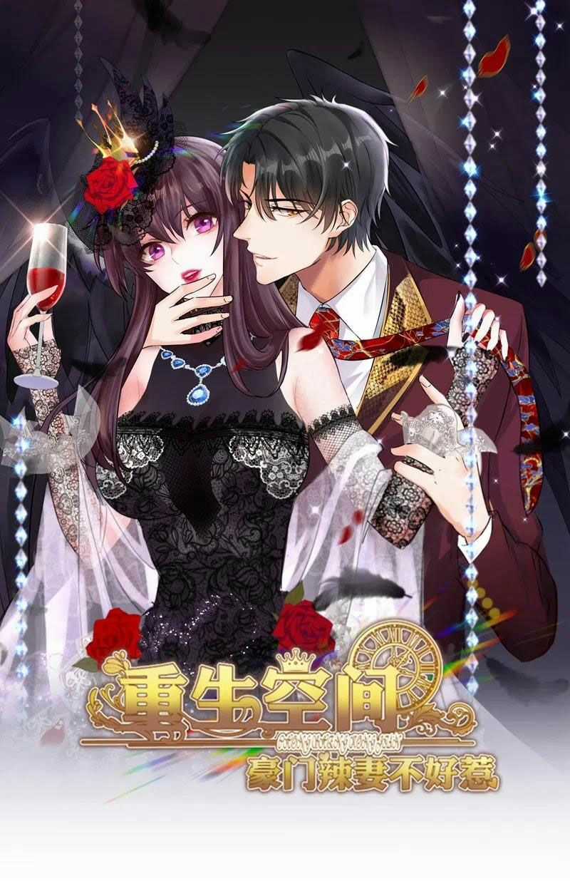 Trùng Sinh Không Gian: Cô Vợ Hào Môn Nóng Bỏng Không Dễ Chọc Chapter 166 trang 0