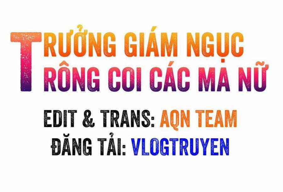 Trưởng Giám Ngục Trông Coi Các Ma Nữ Chương 2 trang 0