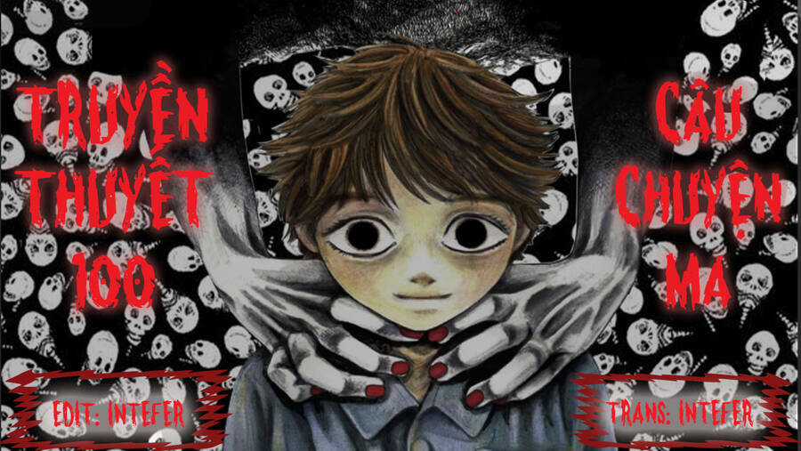 Truyền Thuyết 100 Câu Chuyện Ma Chapter 38 trang 0