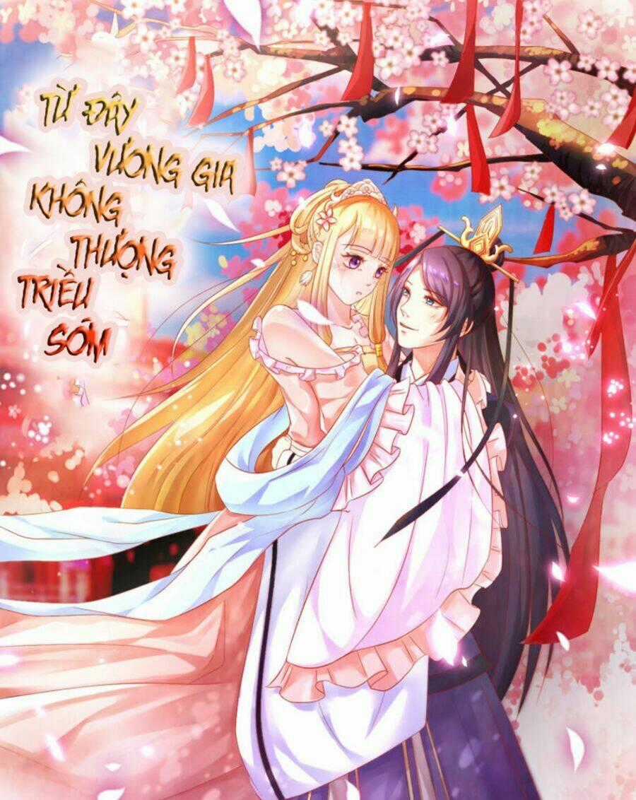 Từ Đây Vương Gia Không Thượng Triều Sớm Chapter 49 trang 0