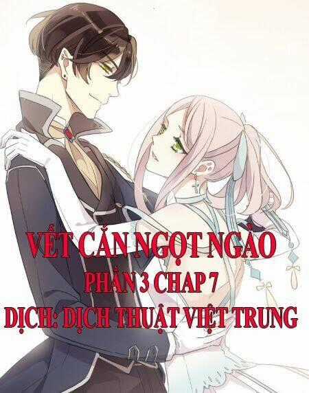 Vết Cắn Ngọt Ngào 3 Chapter 7 trang 0