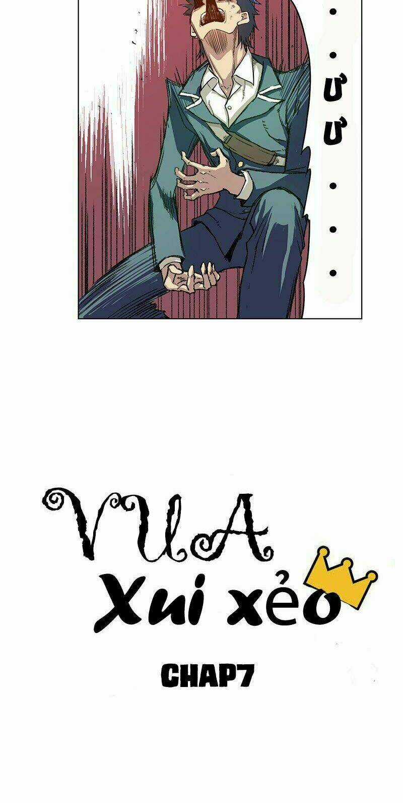 Vua Xui Xẻo Chapter 7 trang 6