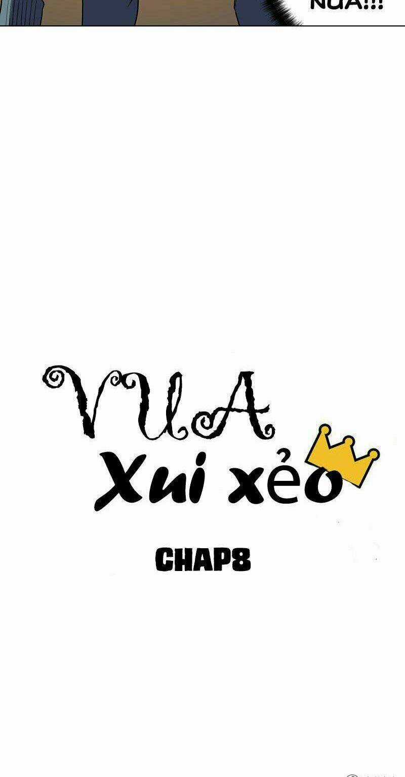 Vua Xui Xẻo Chapter 8 trang 7