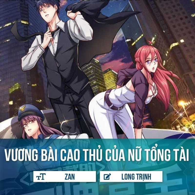Vương Bài Cao Thủ Của Nữ Tổng Tài Chapter 1 trang 0