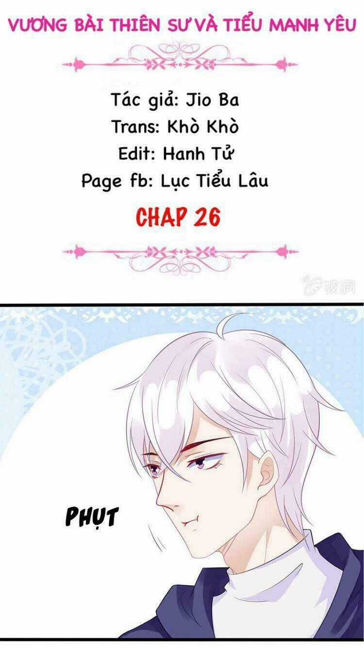 Vương Bài Thiên Sư Và Tiểu Manh Yêu Chapter 26 trang 1