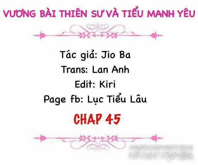 Vương Bài Thiên Sư Và Tiểu Manh Yêu Chapter 45 trang 0