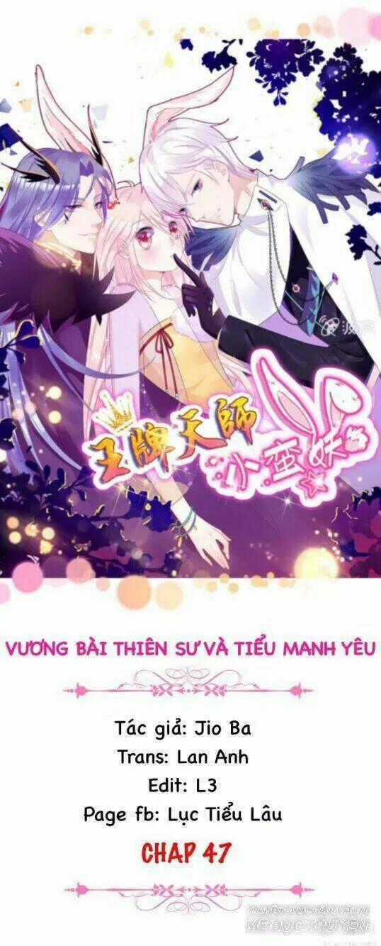 Vương Bài Thiên Sư Và Tiểu Manh Yêu Chapter 47 trang 0