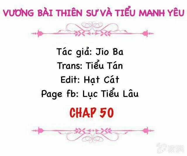Vương Bài Thiên Sư Và Tiểu Manh Yêu Chapter 50 trang 1
