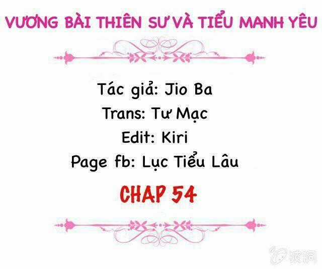 Vương Bài Thiên Sư Và Tiểu Manh Yêu Chapter 54 trang 1