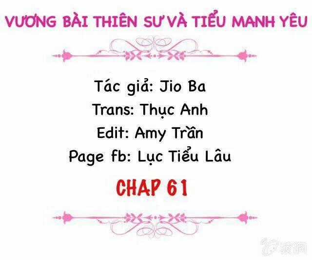 Vương Bài Thiên Sư Và Tiểu Manh Yêu Chapter 61 trang 1