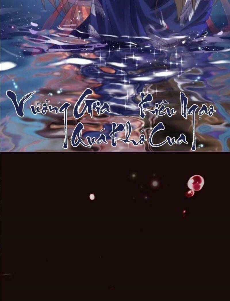 Vương Gia Kiêu Ngạo Quá Khó Cua Chapter 1 trang 1