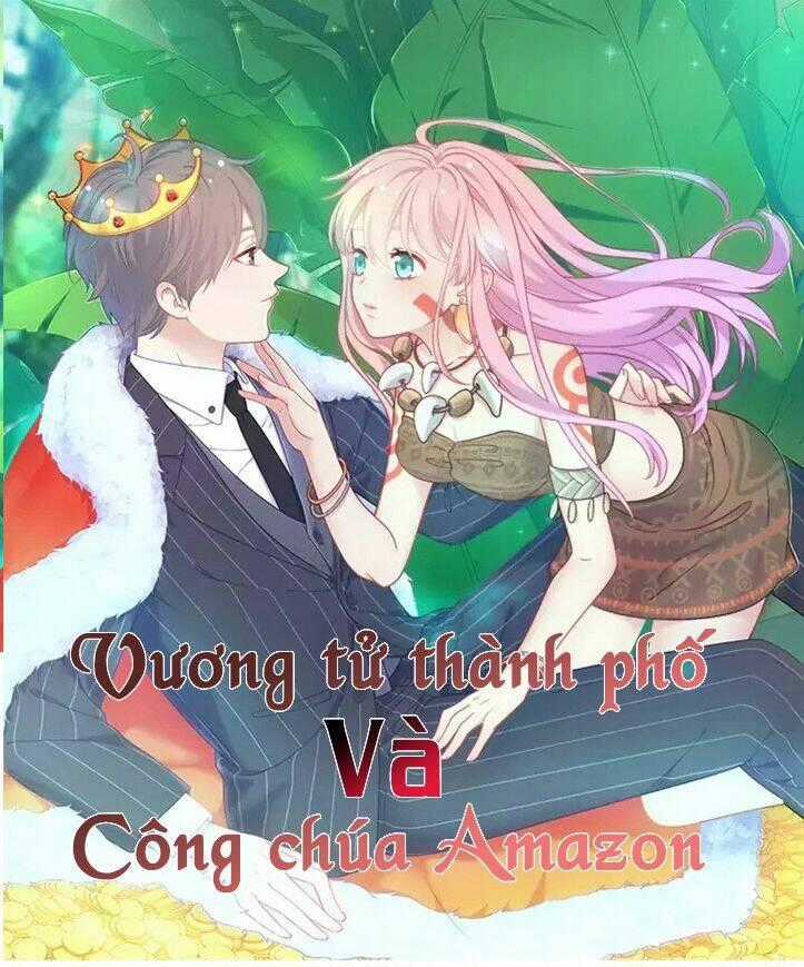 Vương Tử Thành Phố Và Công Chúa Amazon Chapter 8 trang 0