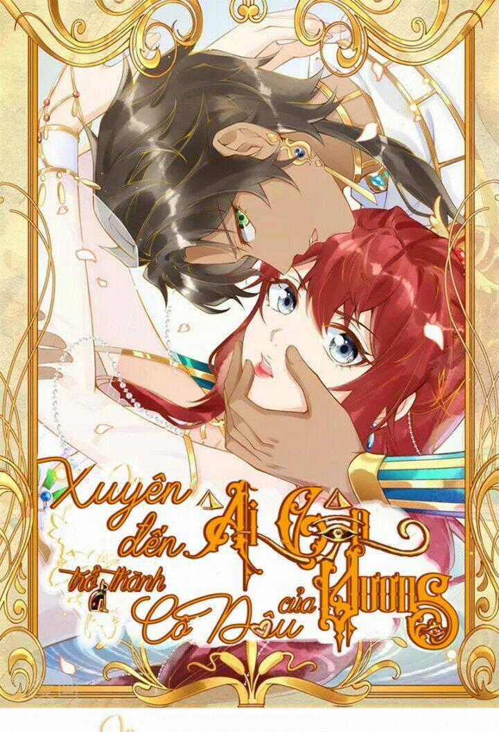 Xuyên Đến Ai Cập : Trở Thành Cô Dâu Của Vương Chapter 8 trang 0
